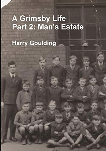A Grimsby Life - Part 2: Man's Estate