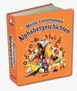 Meine kunterbunten Alphabetgeschichten