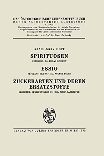 Spirituosen / Essig / Zuckerarten und deren Ersatzstoffe: XXXIII. – XXXV. Heft