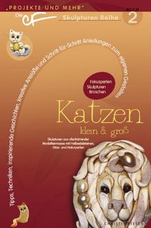 Katzen klein & groß: Skulpturen aus ofenhärtender Modelliermasse mit Halbedelsteinen, Glas- und Naturperlen