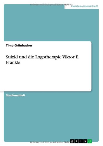 Suizid und die Logotherapie Viktor E. Frankls
