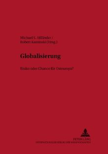 Globalisierung: Risiko oder Chance für Osteuropa? (Studien zur Ethik in Ostmitteleuropa)