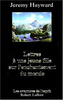 Lettre à une jeune fille sur l'enchantement du monde