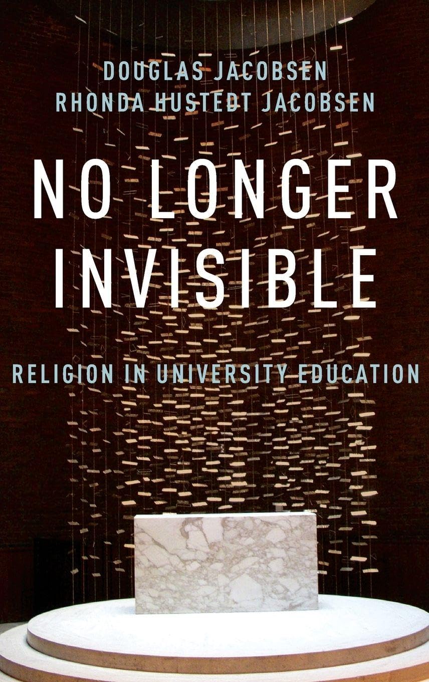 No Longer Invisible: Religion in University Education