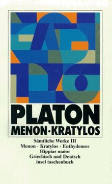 Sämtliche Werke 03. Menon. Kratylos. Menon, Kratylos, Euthydemos, Hippias maior.