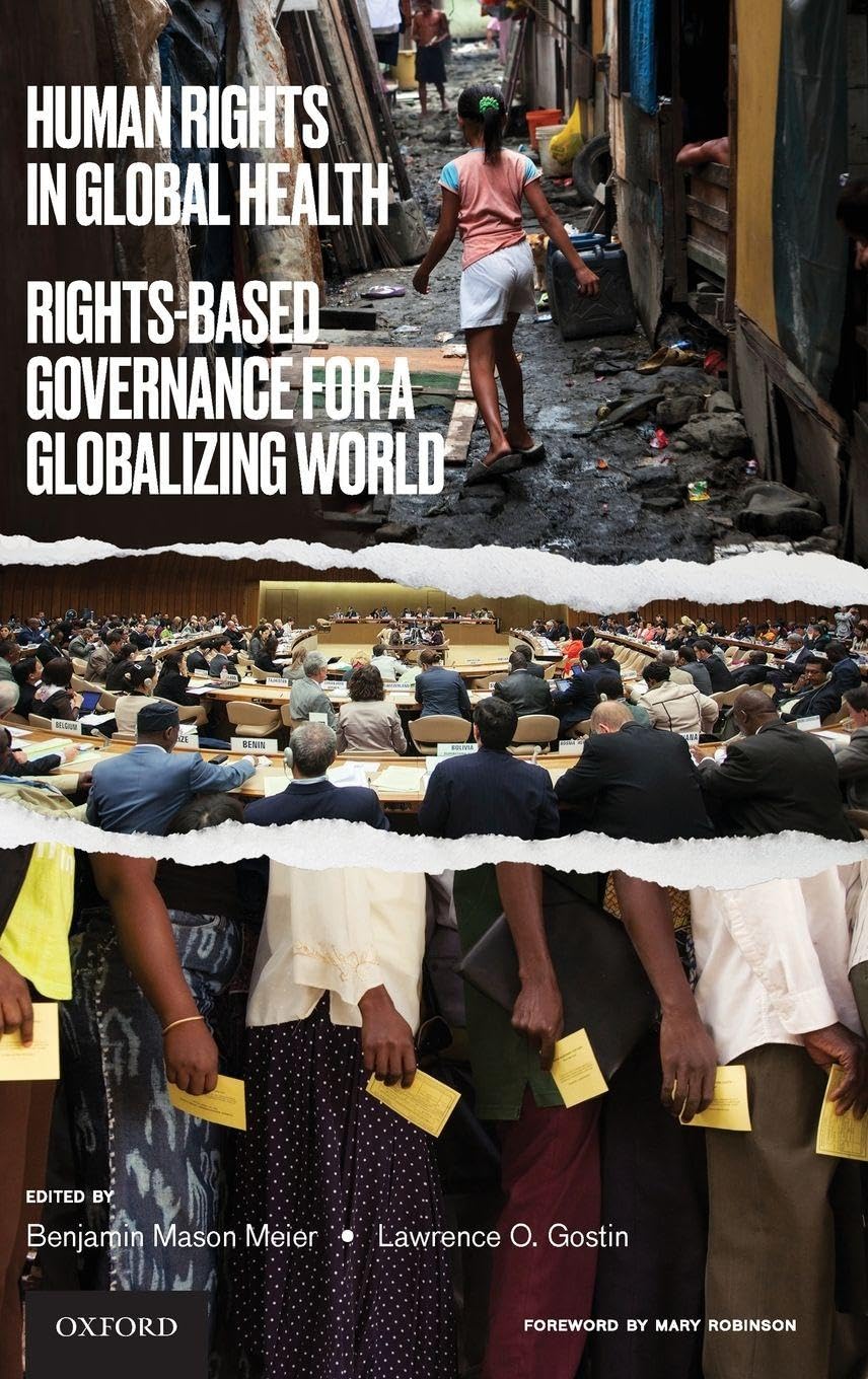Human Rights in Global Health: Rights-Based Governance for a Globalizing World