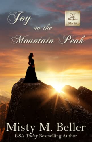 Joy on the Mountain Peak (Call of the Rockies series, Band 10)