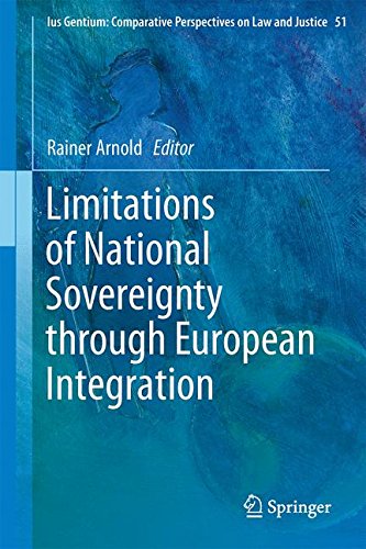 Limitations of National Sovereignty through European Integration (Ius Gentium: Comparative Perspectives on Law and Justice)