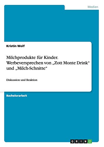 Milchprodukte für Kinder. Werbeversprechen von Zott Monte Drink und Milch-Schnitte: Diskussion und Reaktion