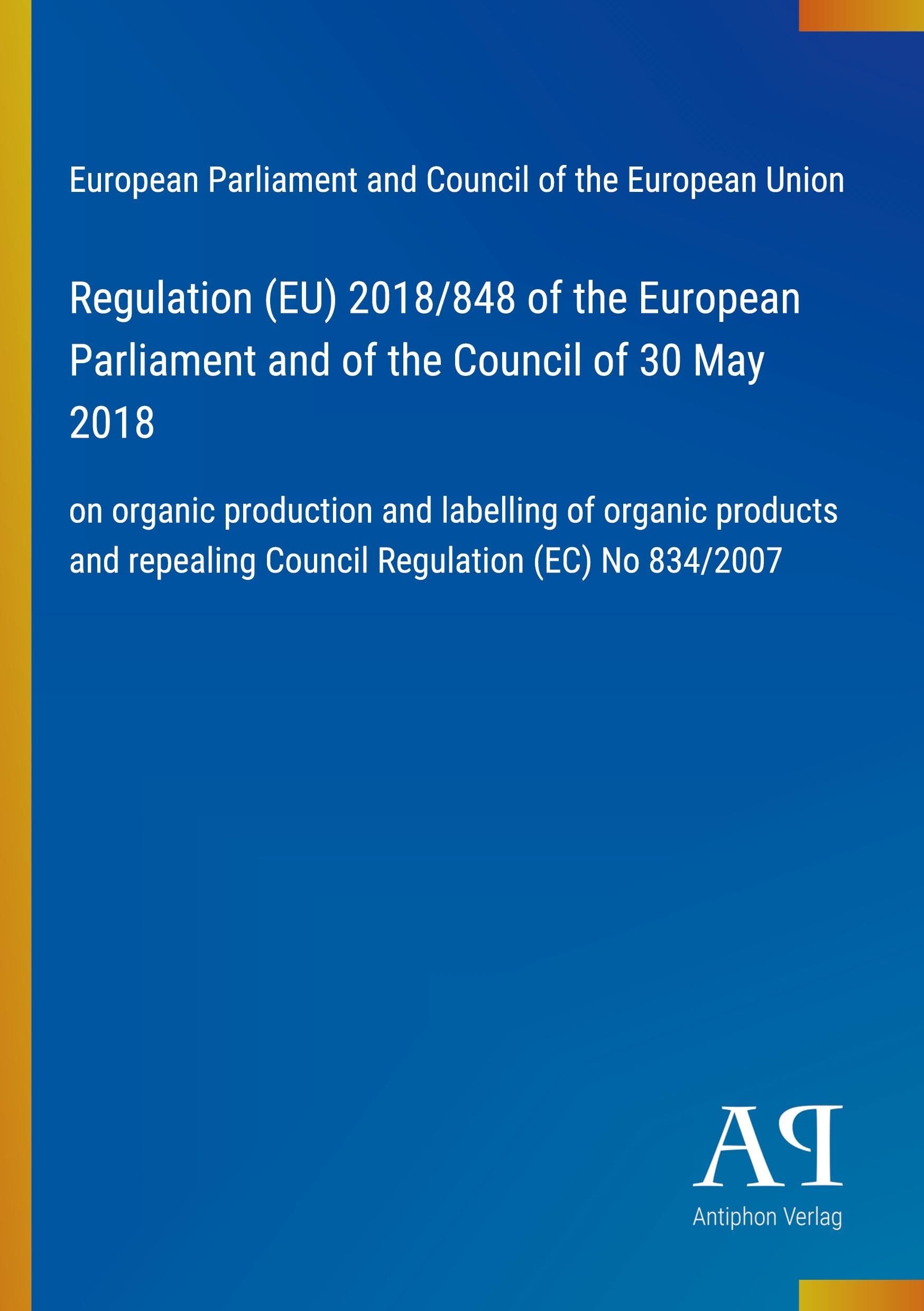 Regulation (EU) 2018/848 of the European Parliament and of the Council of 30 May 2018