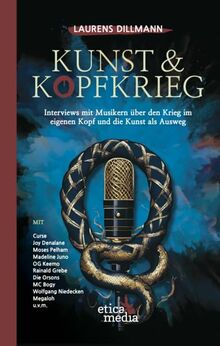 Kunst und Kopfkrieg: Interviews mit Musikern über den Krieg im eigenen Kopf und die Kunst als Ausweg