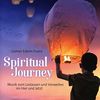 Spiritual Journey: Musik zum Loslassen und Verweilen im Hier und Jetzt