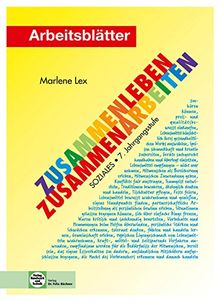 Zusammenleben - Zusammenarbeiten SOZIALES, Jahrgangsstufe 7/M7: Arbeitsblätter