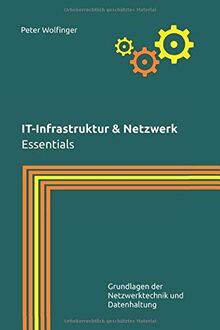 IT-Infrastruktur & Netzwerk: Essentials