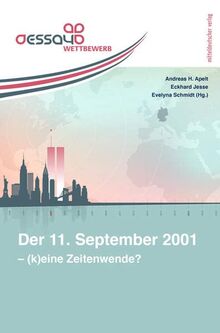 Der 11. September 2001 – (K)eine Zeitenwende?: Studentischer Essaywettbewerb von Andreas H. Apelt (Hg.) | Buch | Zustand sehr gut