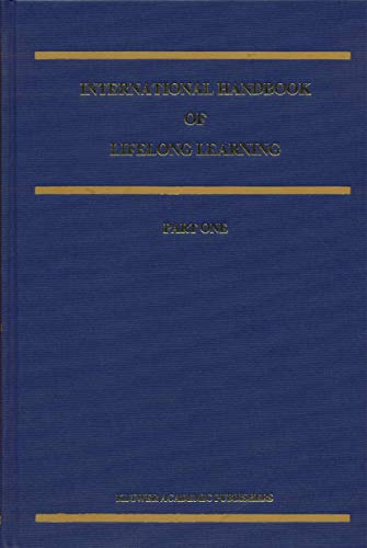 International Handbook of Lifelong Learning (Springer International Handbooks of Education, 6, Band 6)