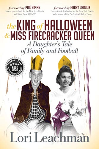 King of Halloween and Miss Firecracker Queen: A Daughter's Tale of Family and Football