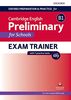 Oxford Preparation & Practice for Cambridge English Preliminary for School Exam Trainer with Key: Preparing students for the Cambridge English B1 ... for Schools exam (English First For School)
