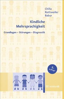 Kindliche Mehrsprachigkeit: Grundlagen - Störungen - Diagnostik