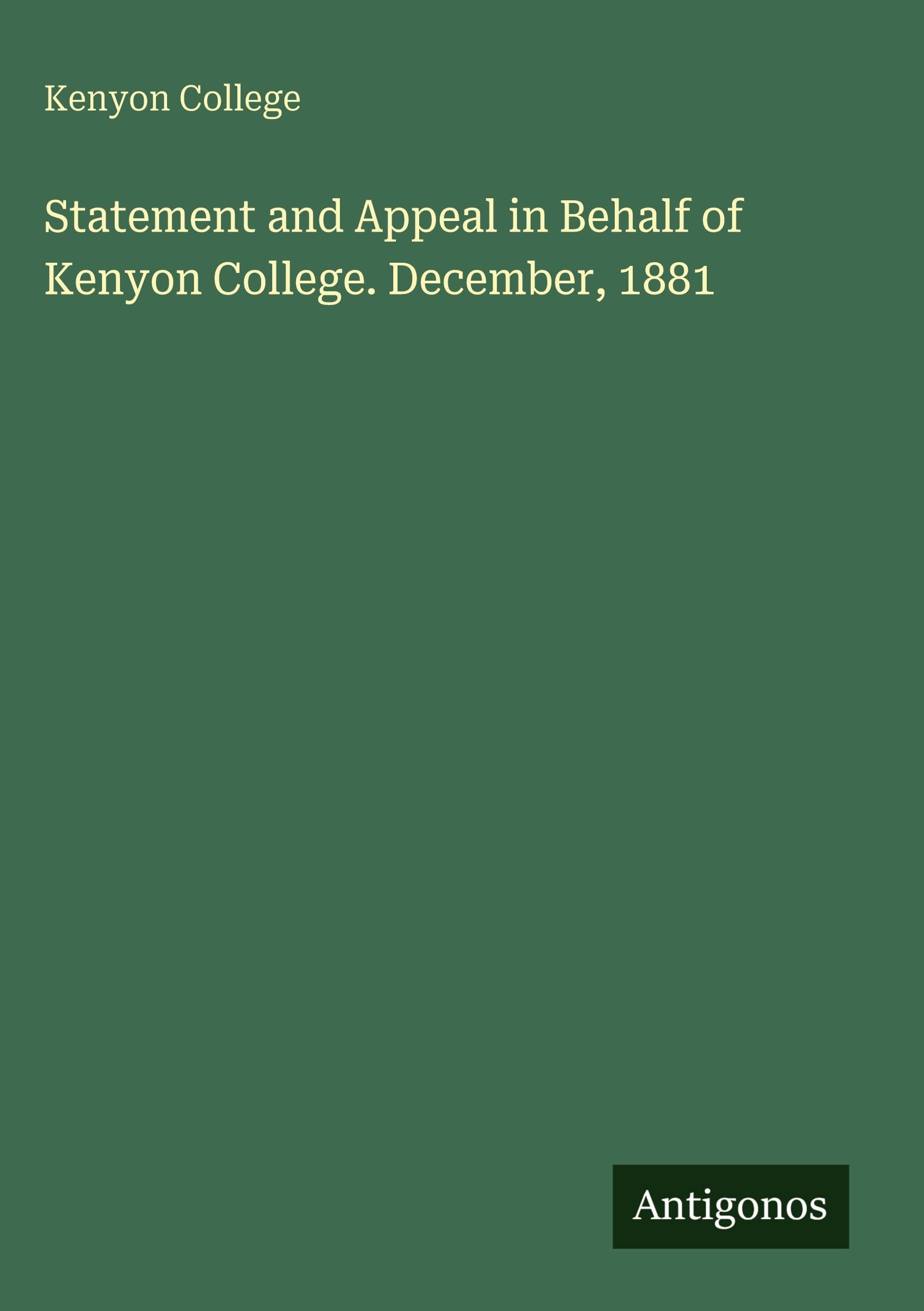 Statement and Appeal in Behalf of Kenyon College. December, 1881