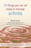 50 Things You Can Do to Manage Arthritis (Personal Health Guides)