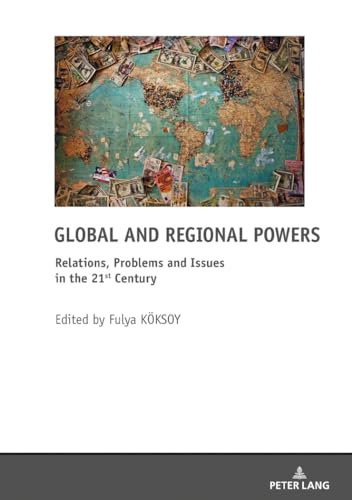 Global and Regional Powers: Relations, Problems and Issues in the 21st Century