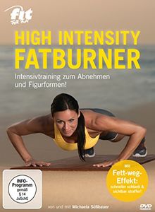 Fit for Fun - High Intensity Fatburner: Intensivtraining zum Abnehmen und Figurformen!