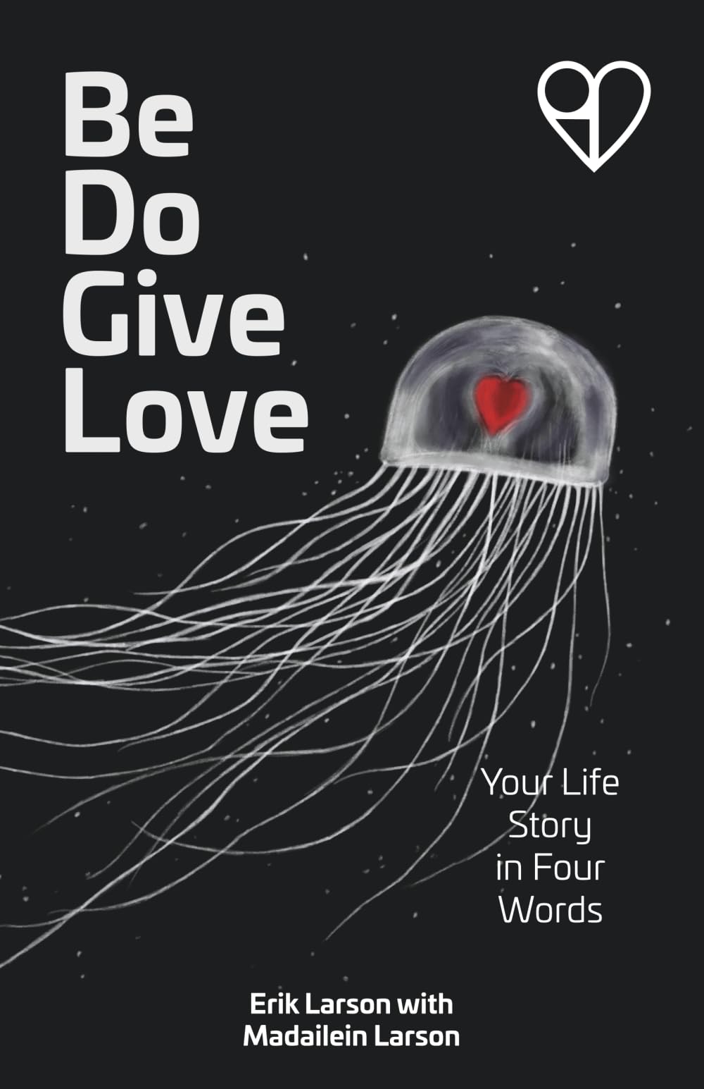 Be Do Give Love