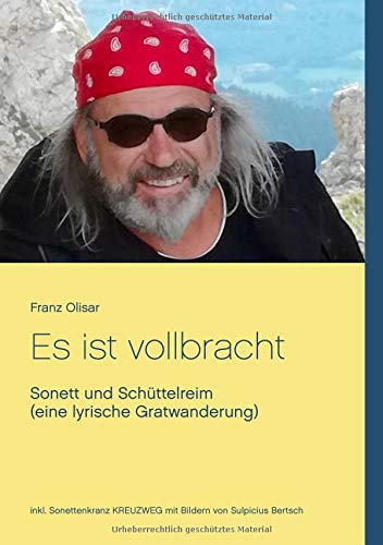 Es ist vollbracht: Sonett und Schüttelreim (eine lyrische Gratwanderung)