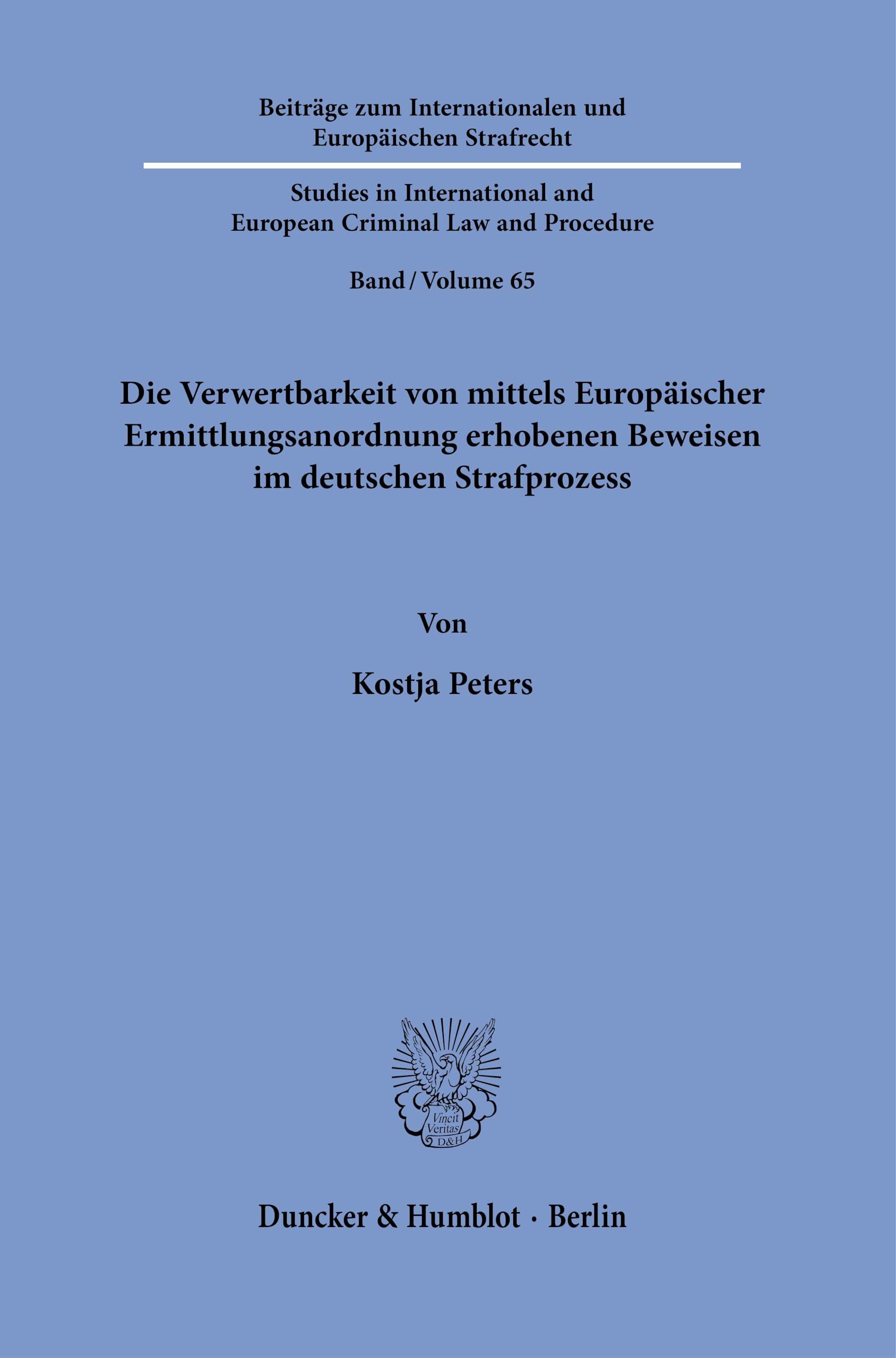 Die Verwertbarkeit von mittels Europäischer Ermittlungsanordnung erhobener Beweise im deutschen Strafprozess