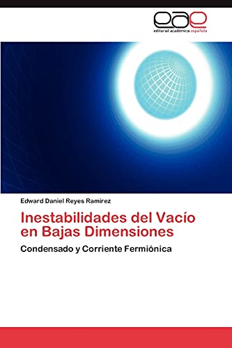 Inestabilidades del Vacío en Bajas Dimensiones: Condensado y Corriente Fermiónica