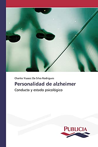 Personalidad de alzheimer: Conducta y estado psicológico
