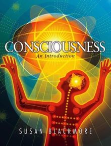 Consciousness: An Introduction