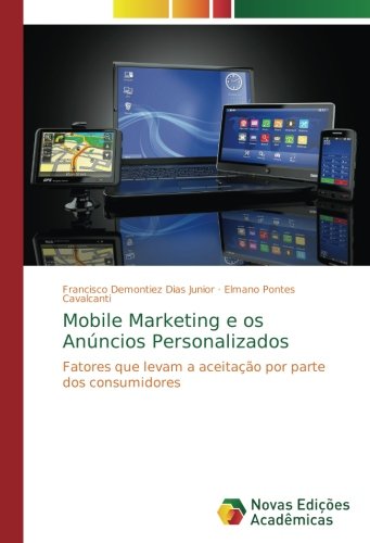 Mobile Marketing e os Anúncios Personalizados: Fatores que levam a aceitação por parte dos consumidores