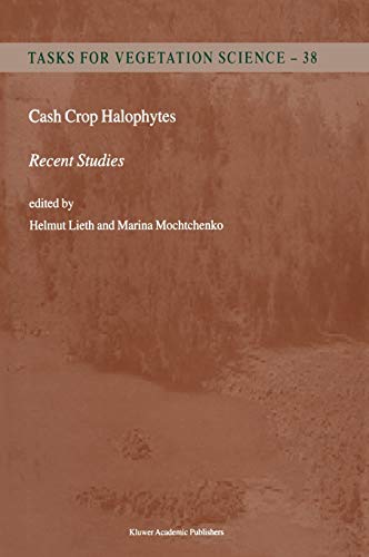 Cash Crop Halophytes: Recent Studies: 10 Years after Al Ain Meeting (Tasks for Vegetation Science, 38, Band 38)