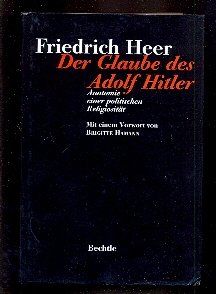 Der Glaube des Adolf Hitler. Anatomie einer politischen Religiosität