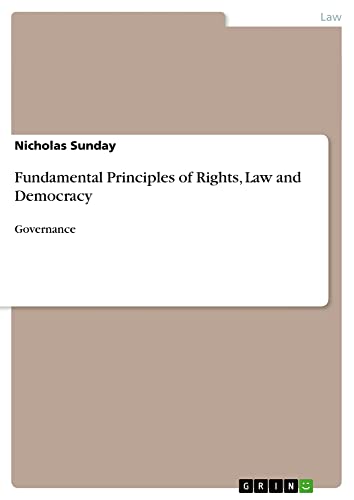 Fundamental Principles of Rights, Law and Democracy: Governance