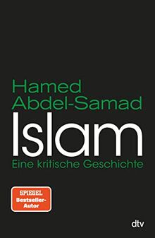 Islam: Eine kritische Geschichte