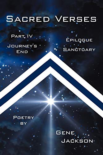 Sacred Verses, Part Four and Epilogue: Journey's End and Sanctuary