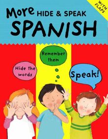 More Hide and Speak Spanish (Hide & Speak, Band 7)