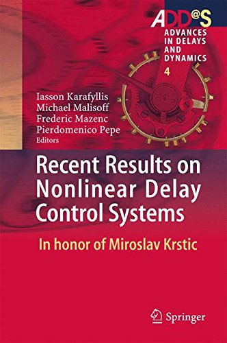 Recent Results on Nonlinear Delay Control Systems: In honor of Miroslav Krstic (Advances in Delays and Dynamics)