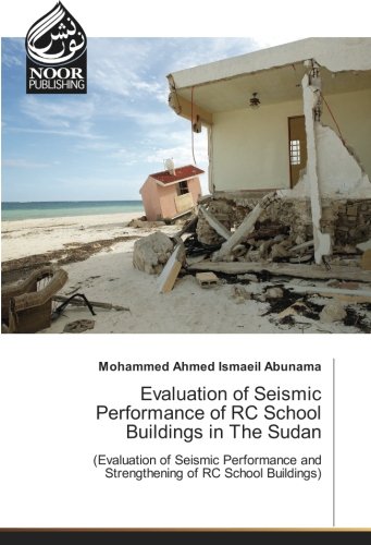 Evaluation of Seismic Performance of RC School Buildings in The Sudan: (Evaluation of Seismic Performance and Strengthening of RC School Buildings)