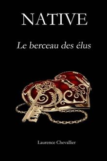 Native - Le berceau des elus, Tome 1