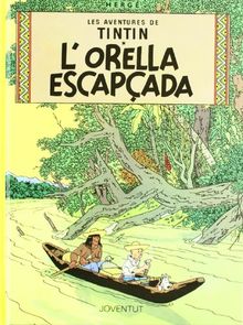 L' orella escapcada (LES AVENTURES DE TINTIN CATALA)