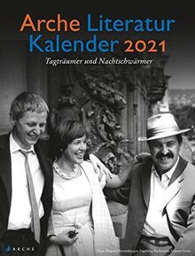 Arche Literatur Kalender 2021: Tagträumer und Nachtschwärmer