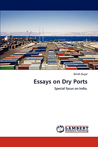Essays on Dry Ports: Special focus on India.