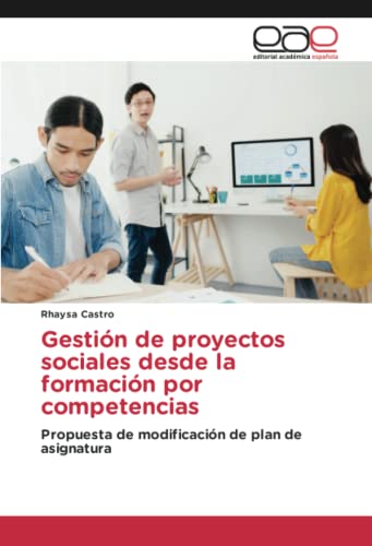 Gestión de proyectos sociales desde la formación por competencias: Propuesta de modificación de plan de asignatura