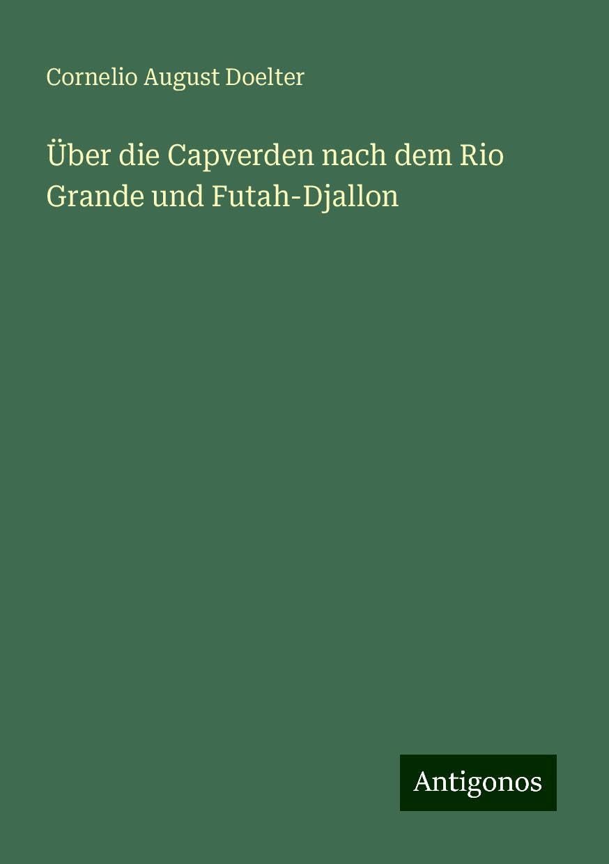 Über die Capverden nach dem Rio Grande und Futah-Djallon