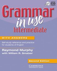 Grammar in Use - Intermediate. Second Edition: Grammar in Use, Intermediate, w. Audio-CD, Student's Book with Answers: Self-Study reference and practice for students of English