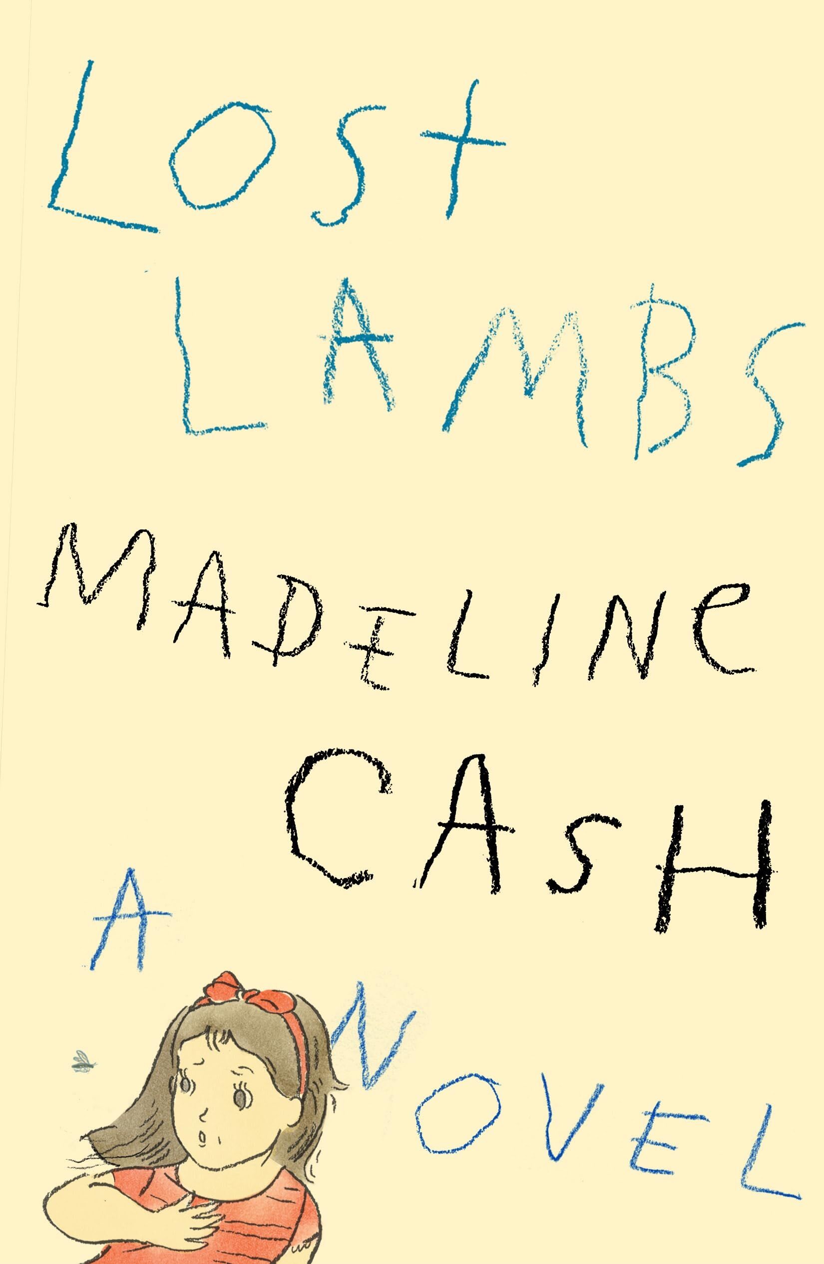 Madeline Cash Lost Lambs, A Novel